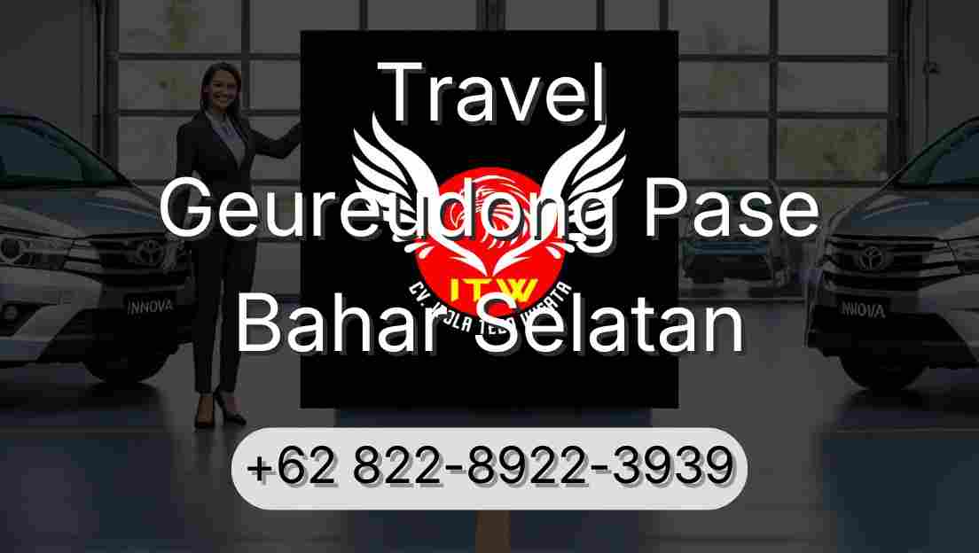 Travel Geureudong Pase Bahar Selatan