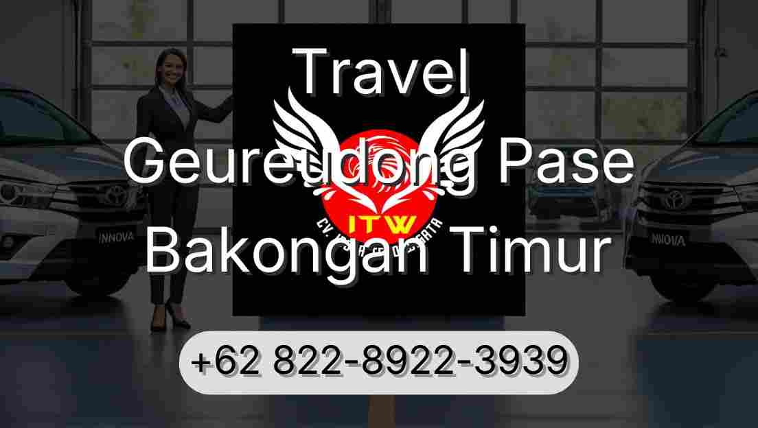 Travel Geureudong Pase Bakongan Timur