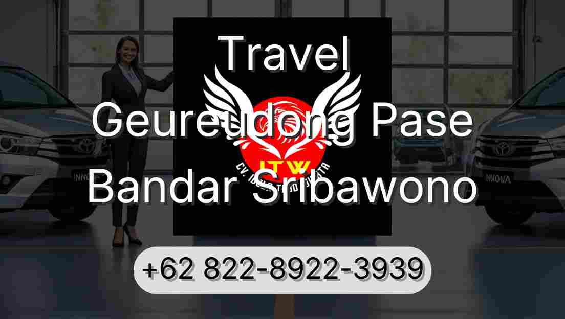 Travel Geureudong Pase Bandar Sribawono