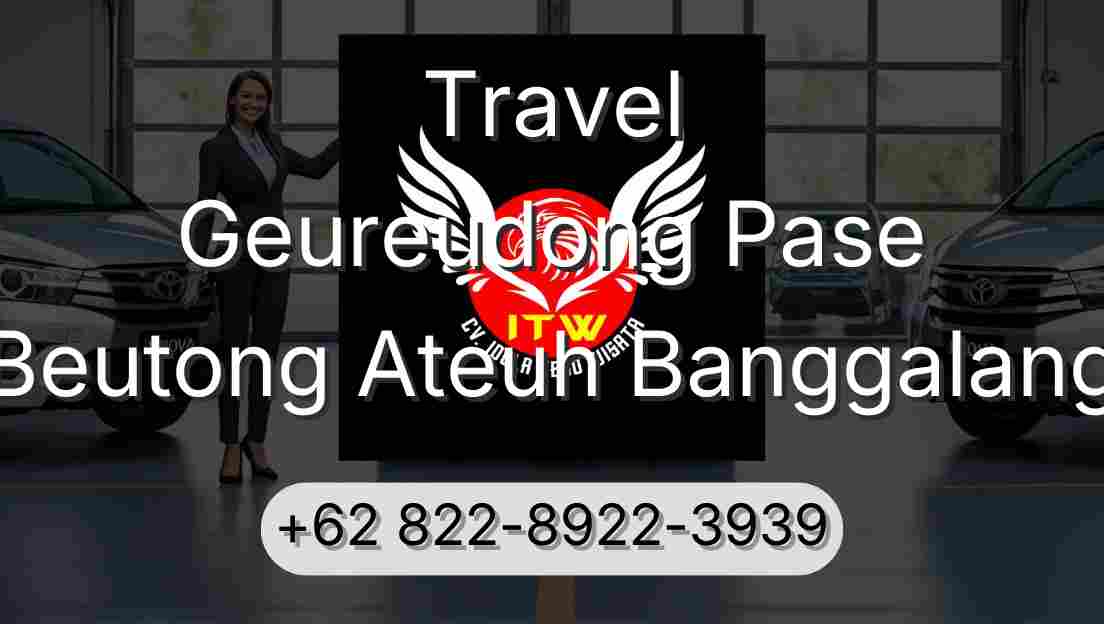 Travel Geureudong Pase Beutong Ateuh Banggalang