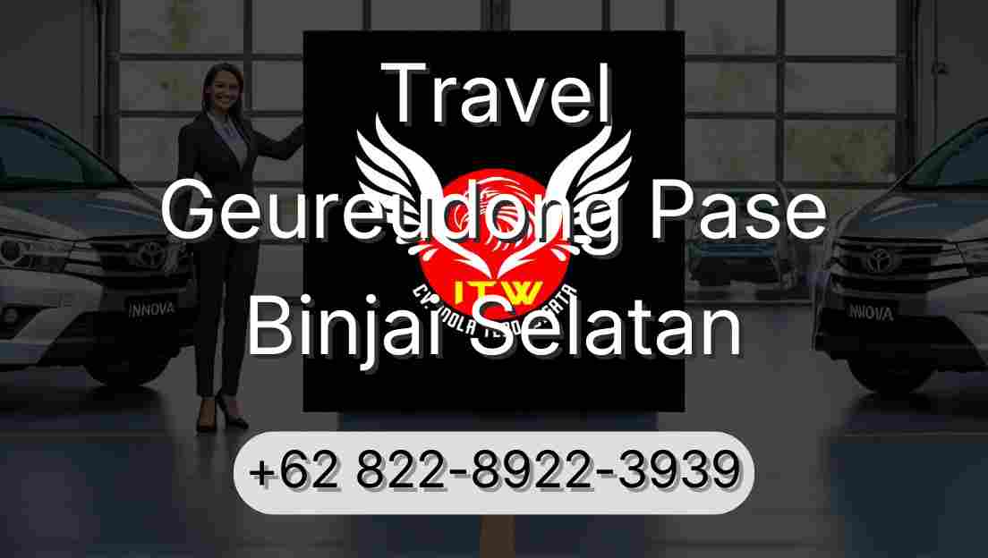 Travel Geureudong Pase Binjai Selatan