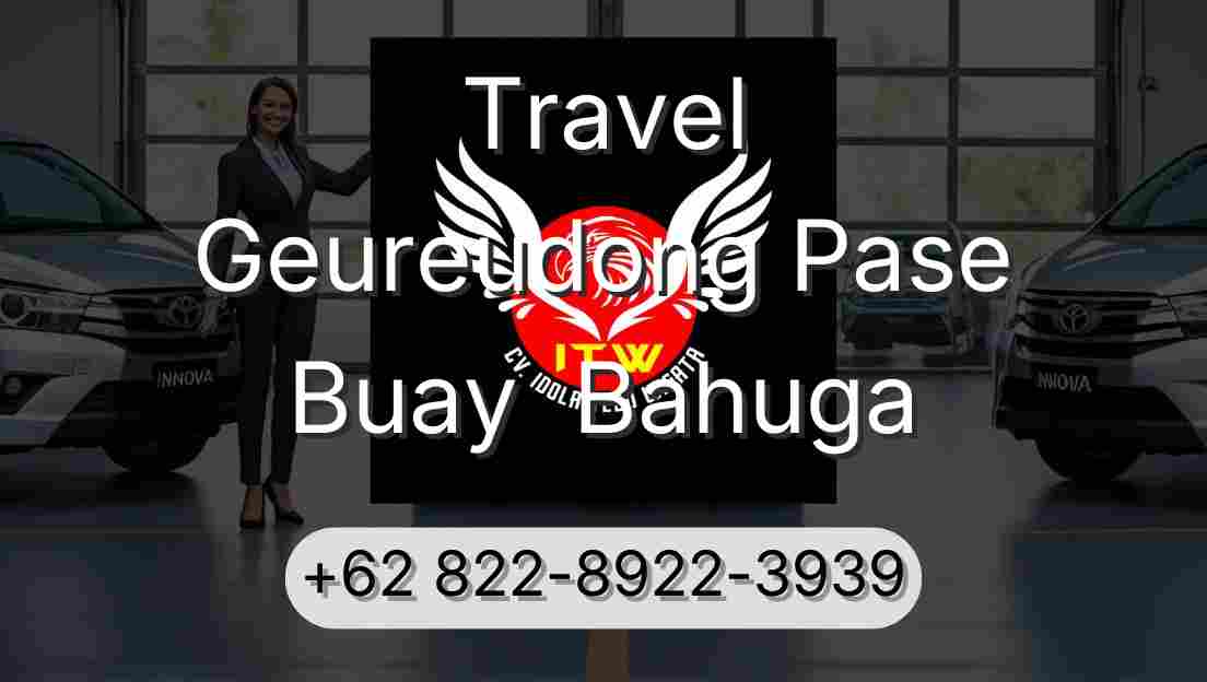 Travel Geureudong Pase Buay  Bahuga