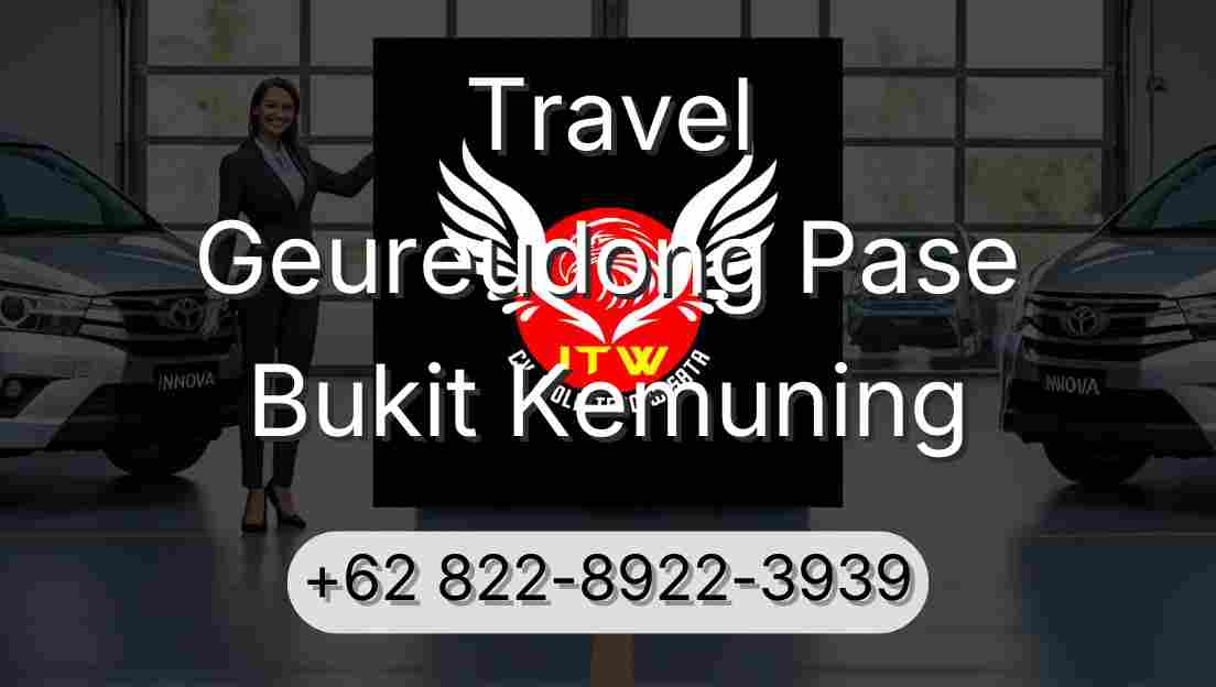 Travel Geureudong Pase Bukit Kemuning