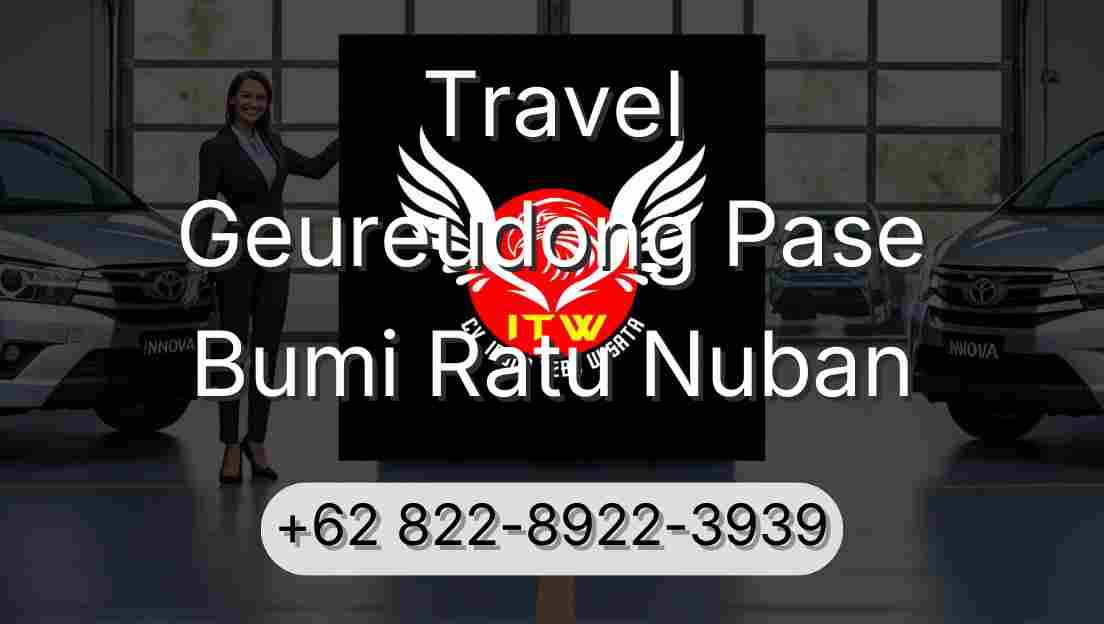 Travel Geureudong Pase Bumi Ratu Nuban
