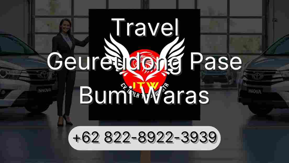 Travel Geureudong Pase Bumi Waras