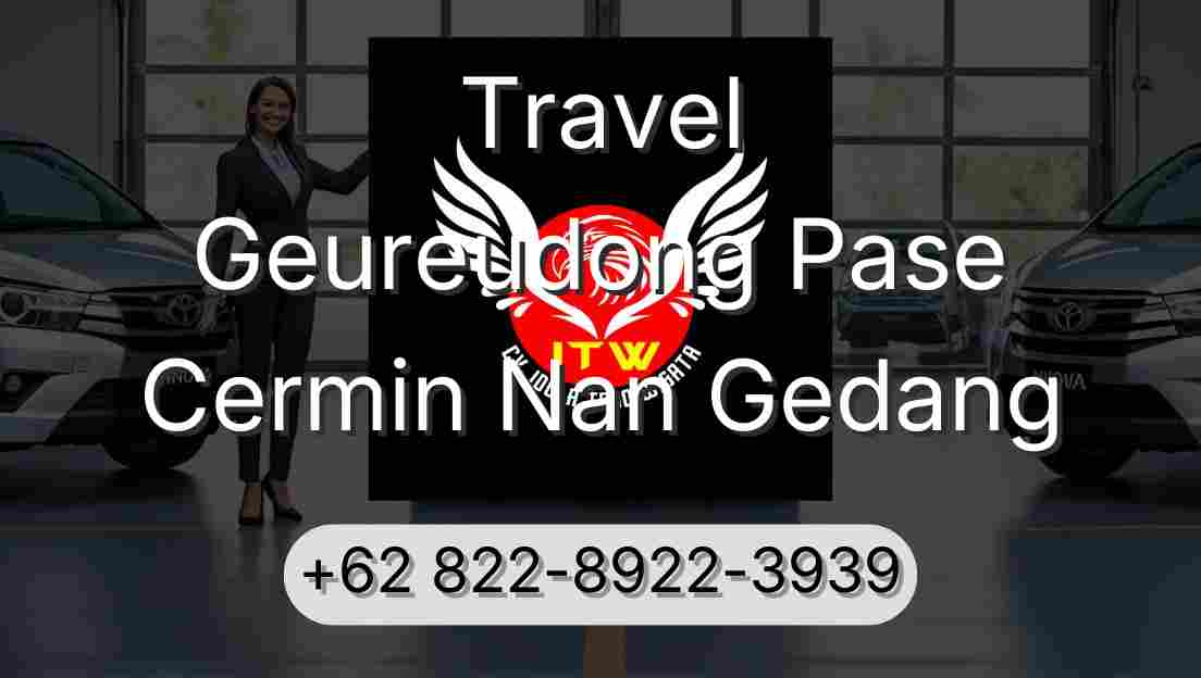Travel Geureudong Pase Cermin Nan Gedang