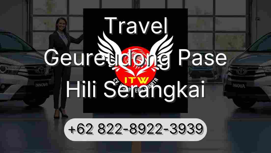 Travel Geureudong Pase Hili Serangkai