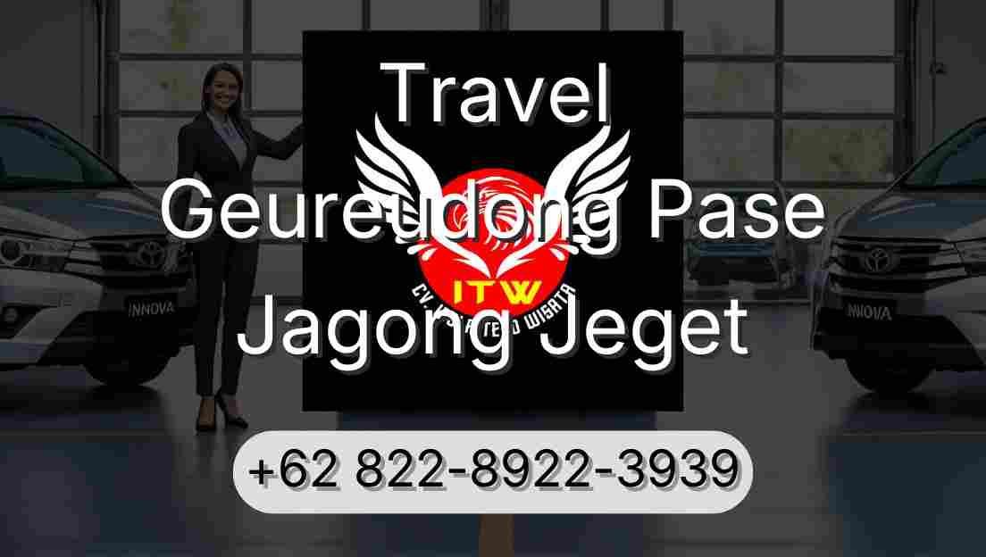 Travel Geureudong Pase Jagong Jeget