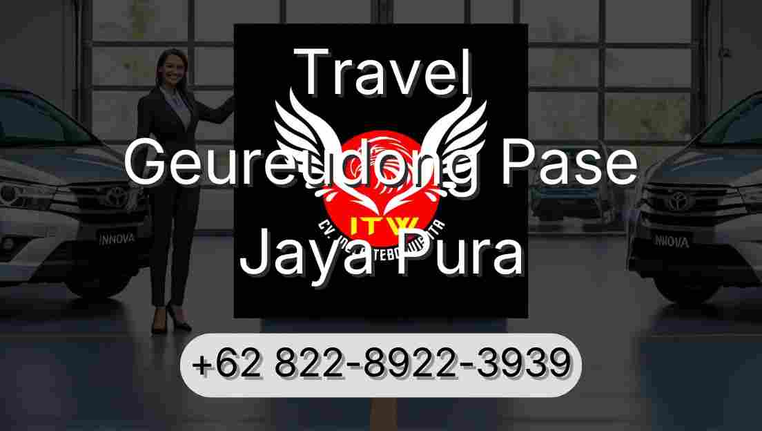 Travel Geureudong Pase Jaya Pura