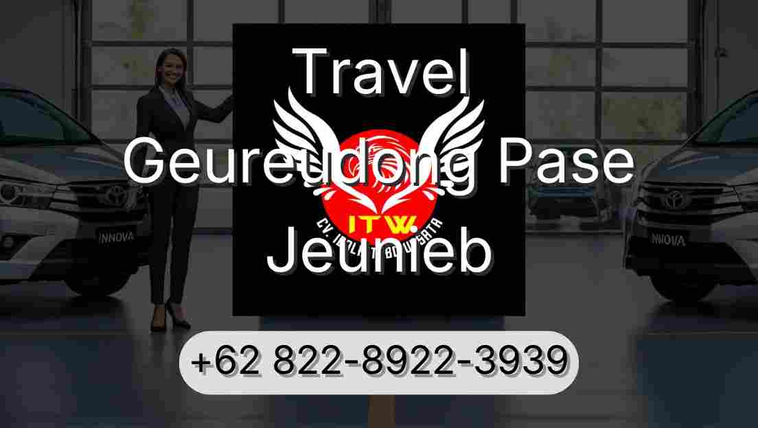Travel Geureudong Pase Jeunieb