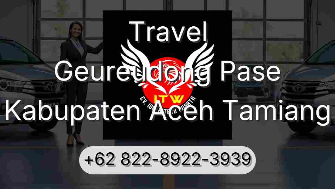 Travel Geureudong Pase Kabupaten Aceh Tamiang
