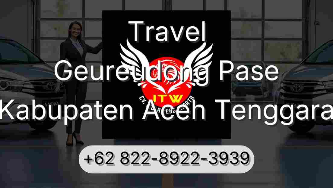 Travel Geureudong Pase Kabupaten Aceh Tenggara