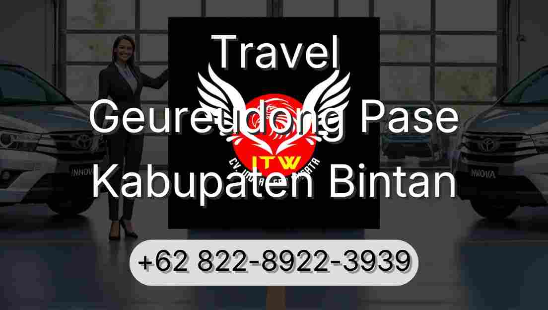 Travel Geureudong Pase Kabupaten Bintan