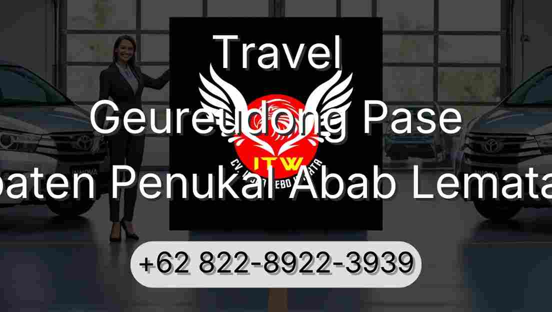 Travel Geureudong Pase Kabupaten Penukal Abab Lematang Ilir