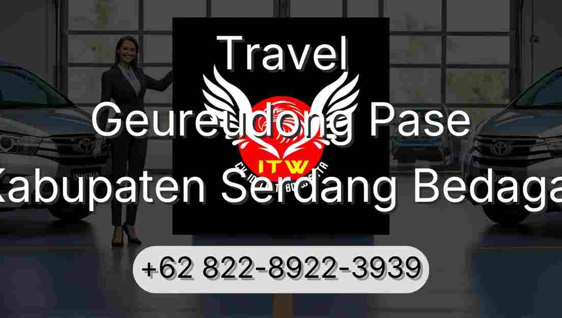 Travel Geureudong Pase Kabupaten Serdang Bedagai