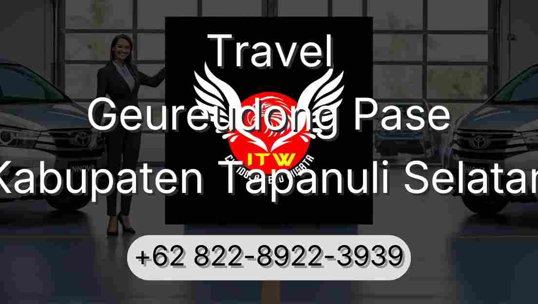 Travel Geureudong Pase Kabupaten Tapanuli Selatan