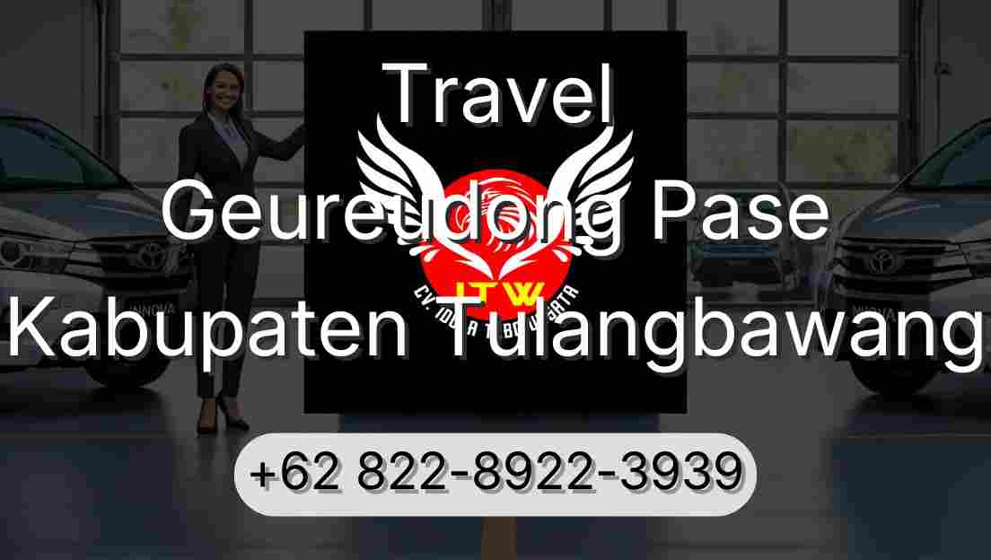 Travel Geureudong Pase Kabupaten Tulangbawang
