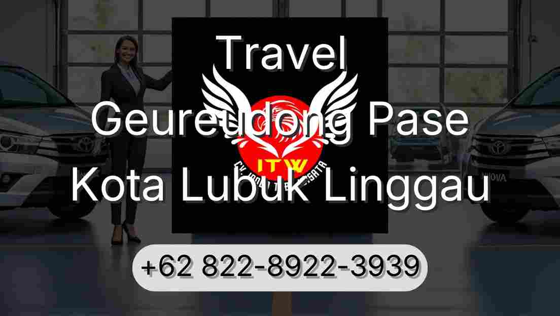 Travel Geureudong Pase Kota Lubuk Linggau