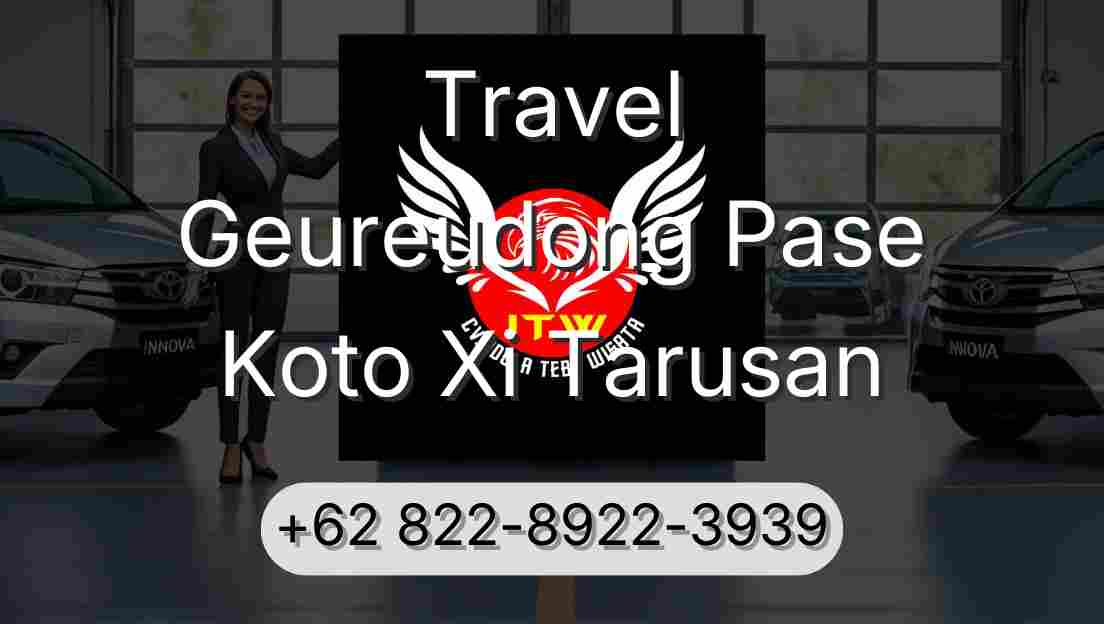 Travel Geureudong Pase Koto Xi Tarusan