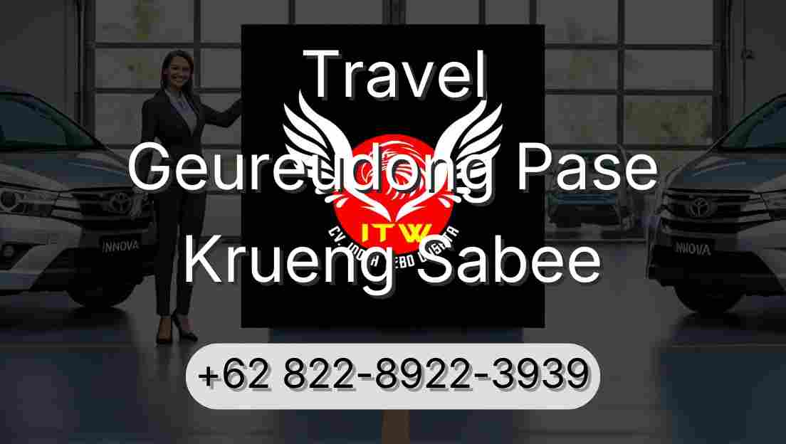 Travel Geureudong Pase Krueng Sabee