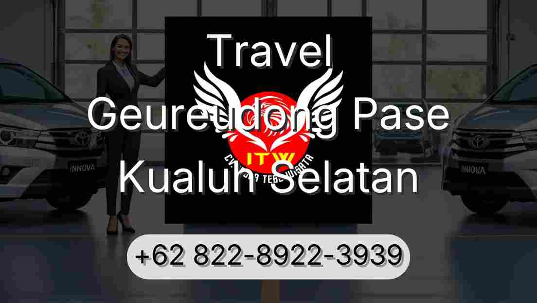 Travel Geureudong Pase Kualuh Selatan