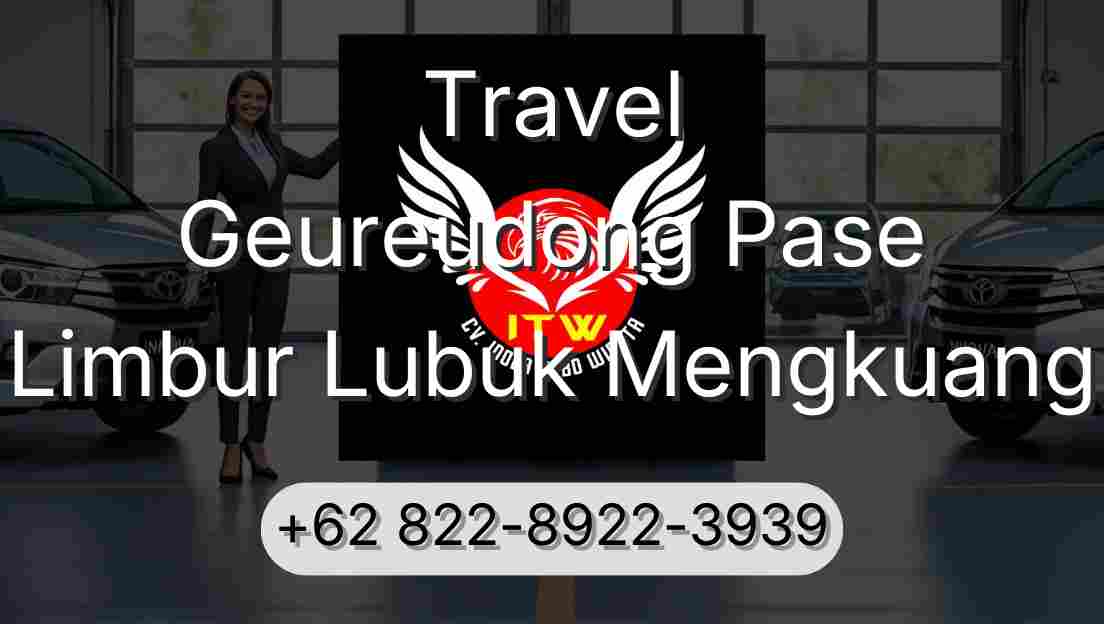 Travel Geureudong Pase Limbur Lubuk Mengkuang
