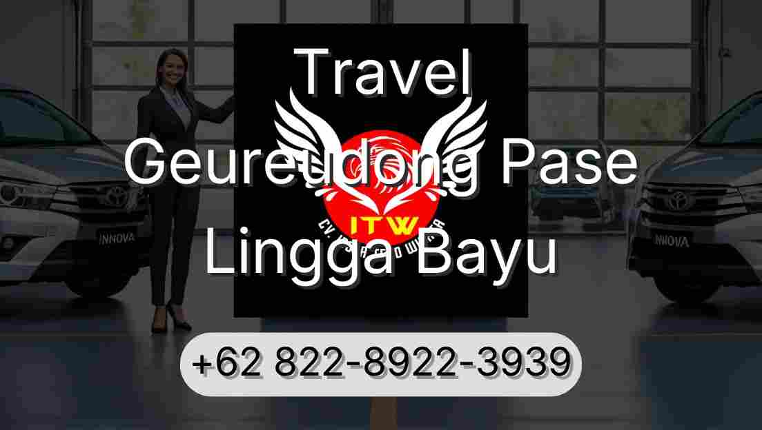 Travel Geureudong Pase Lingga Bayu