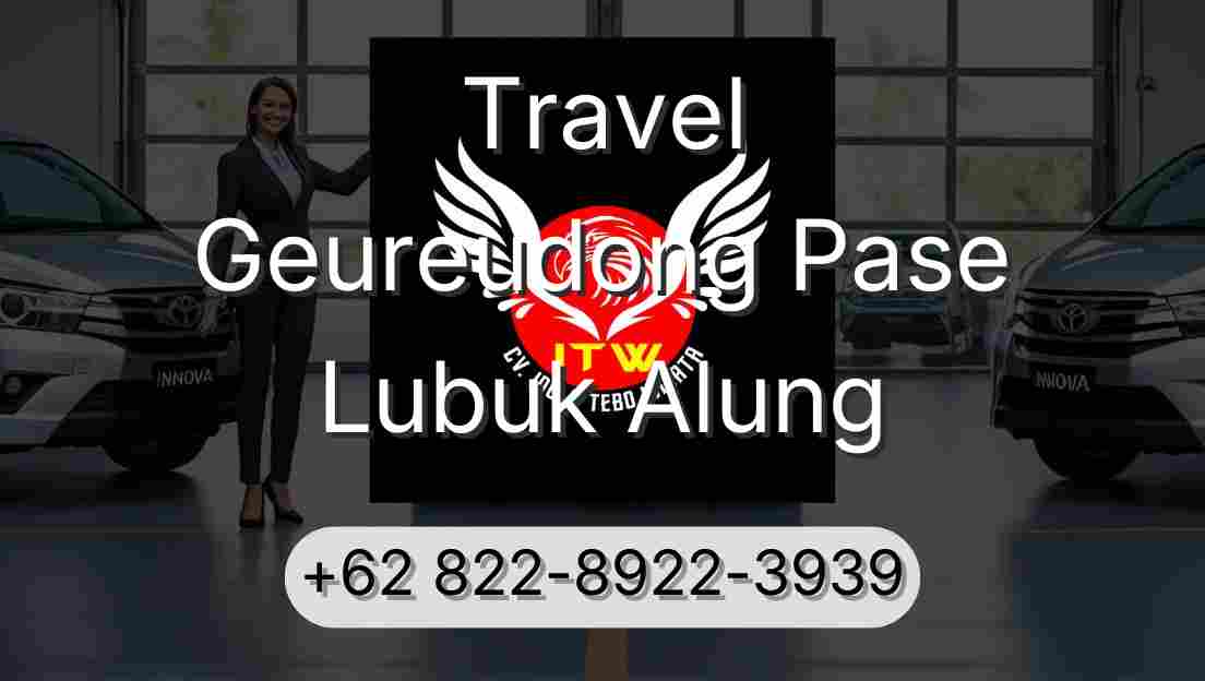 Travel Geureudong Pase Lubuk Alung