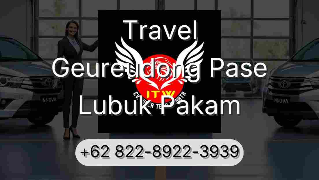 Travel Geureudong Pase Lubuk Pakam