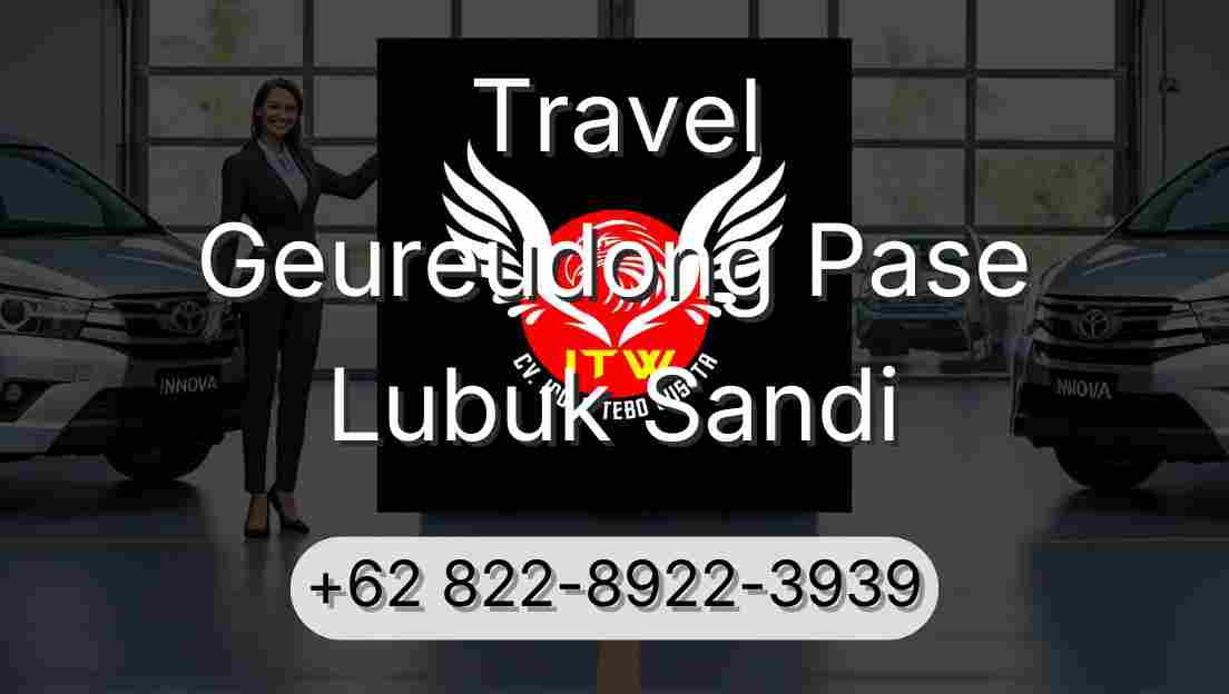 Travel Geureudong Pase Lubuk Sandi