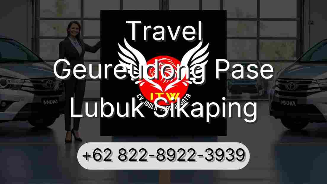 Travel Geureudong Pase Lubuk Sikaping