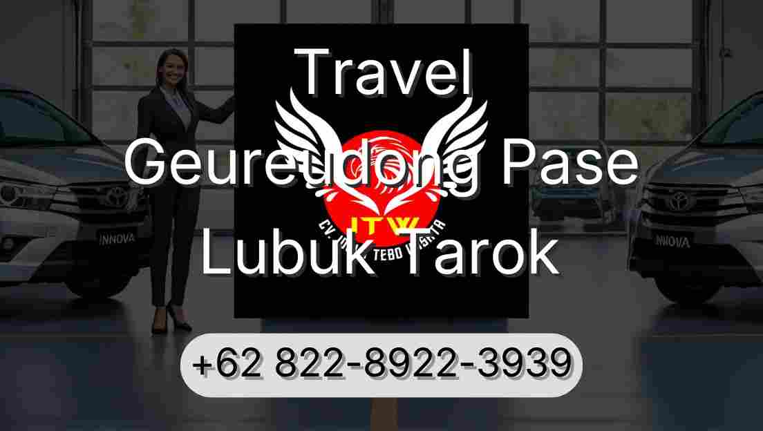 Travel Geureudong Pase Lubuk Tarok