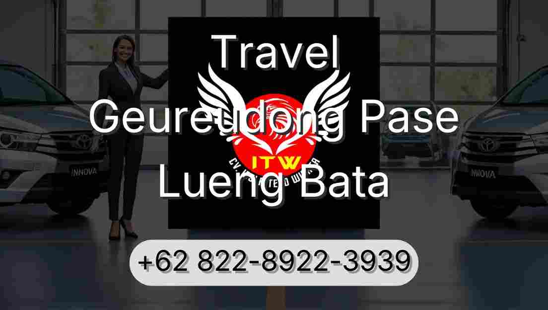 Travel Geureudong Pase Lueng Bata