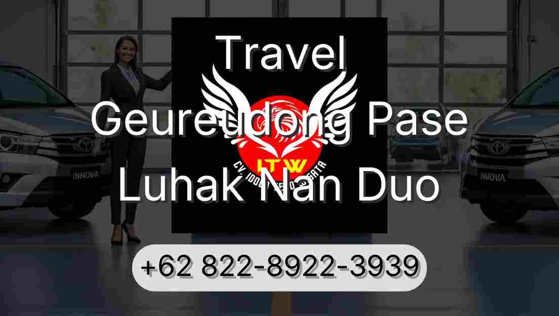 Travel Geureudong Pase Luhak Nan Duo
