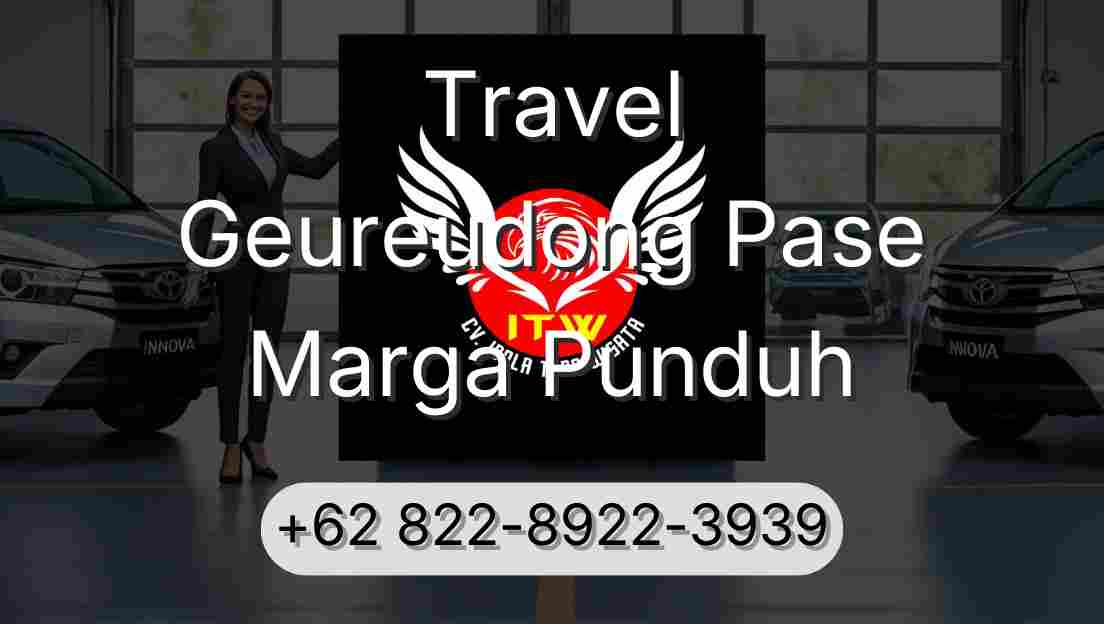 Travel Geureudong Pase Marga Punduh