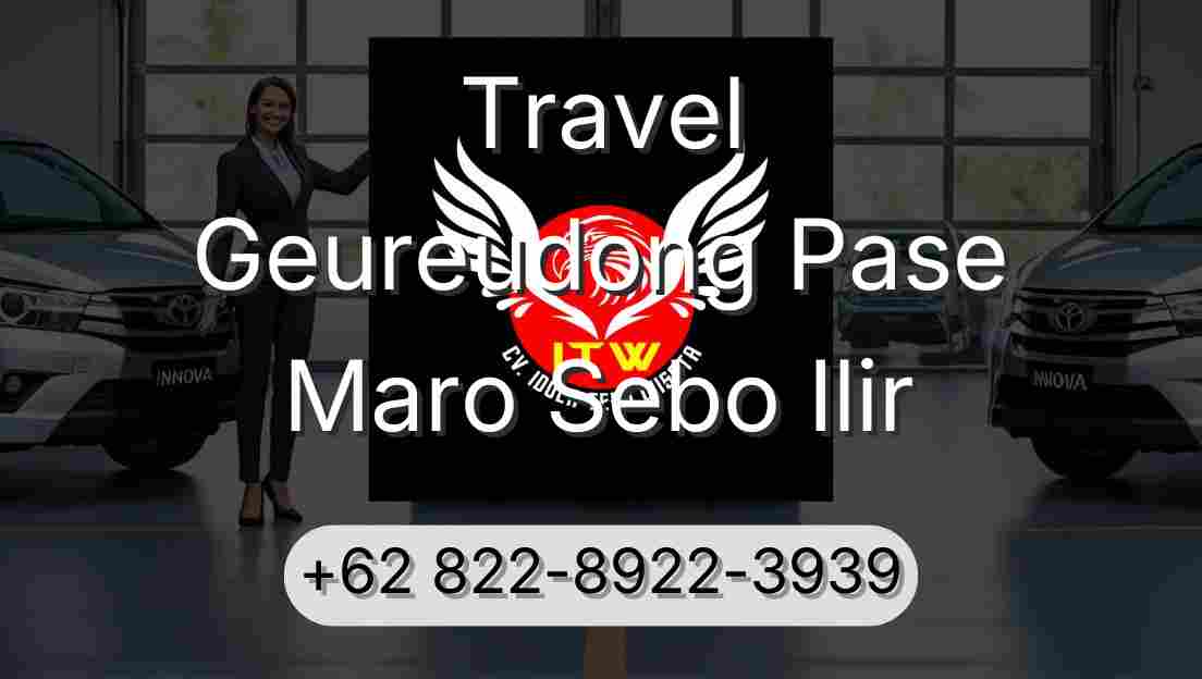 Travel Geureudong Pase Maro Sebo Ilir
