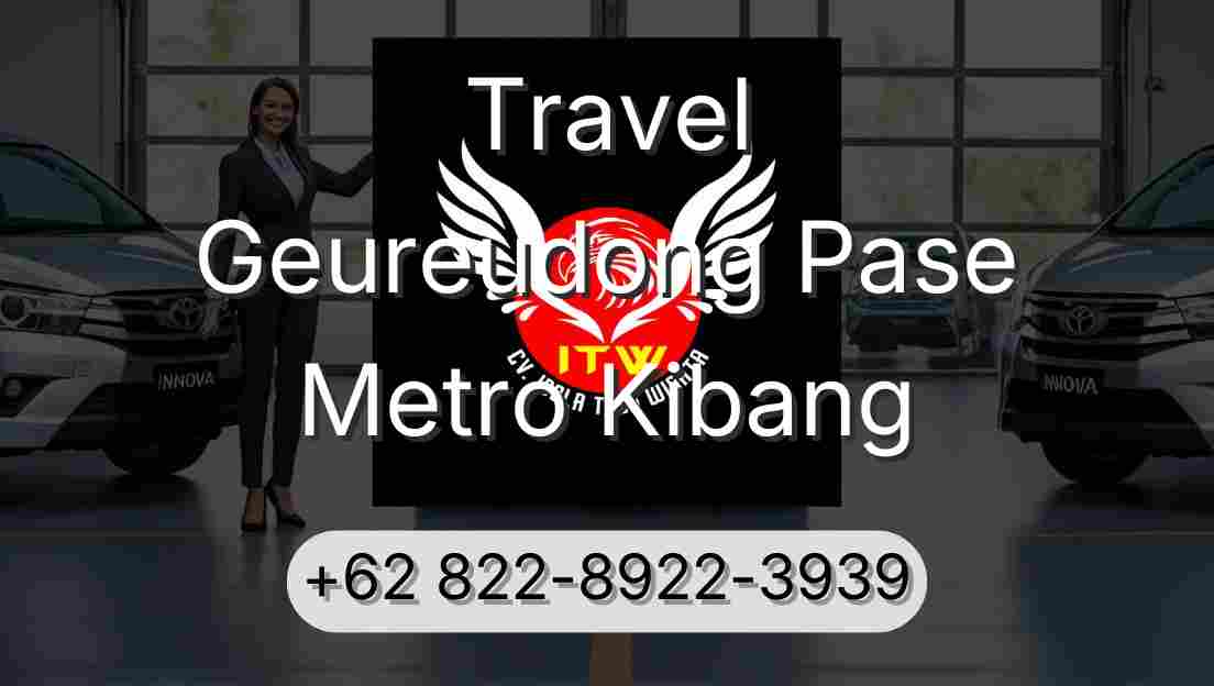 Travel Geureudong Pase Metro Kibang