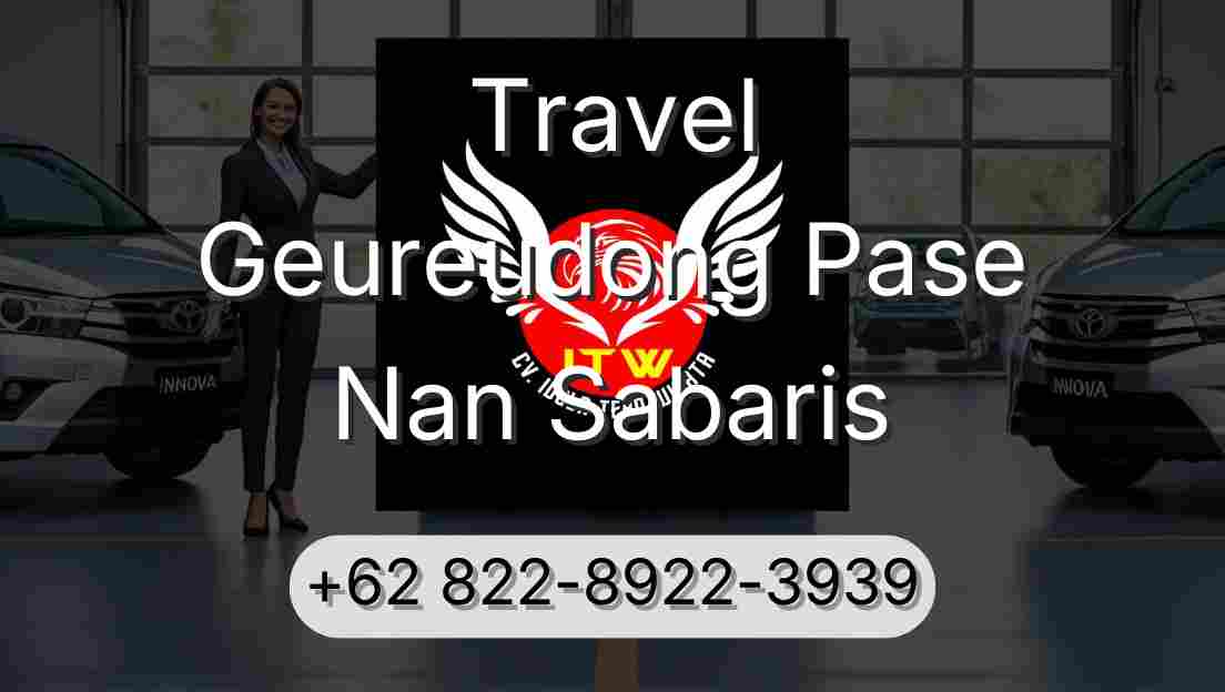 Travel Geureudong Pase Nan Sabaris