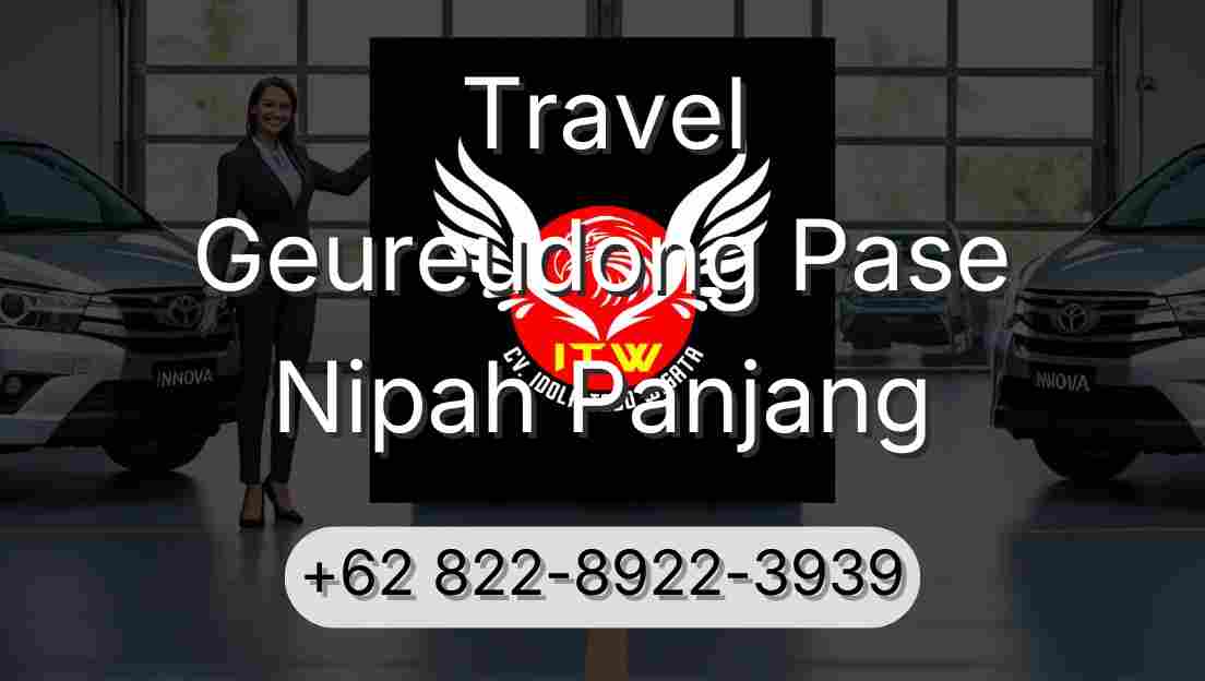 Travel Geureudong Pase Nipah Panjang
