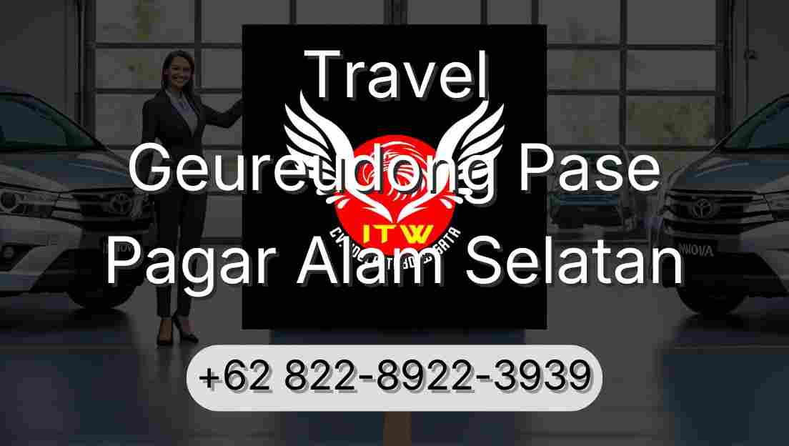 Travel Geureudong Pase Pagar Alam Selatan