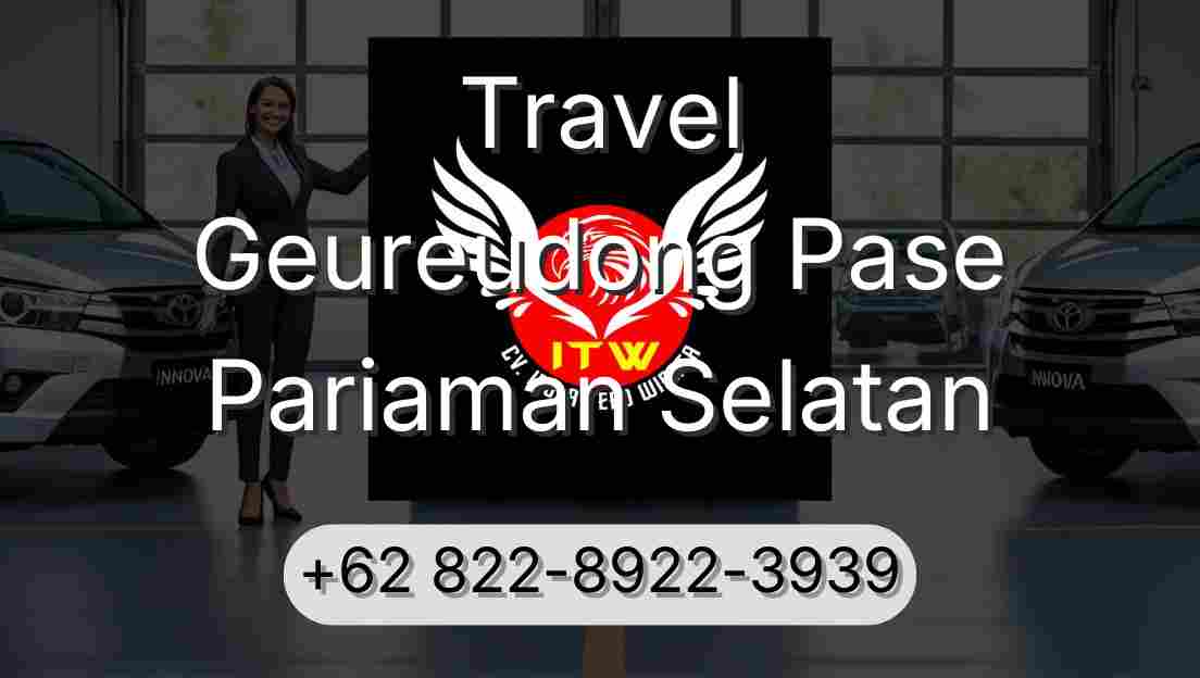Travel Geureudong Pase Pariaman Selatan