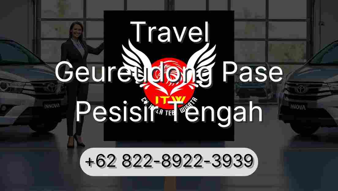 Travel Geureudong Pase Pesisir Tengah