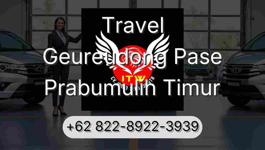 Travel Geureudong Pase Prabumulih Timur