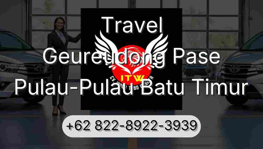 Travel Geureudong Pase Pulau-Pulau Batu Timur