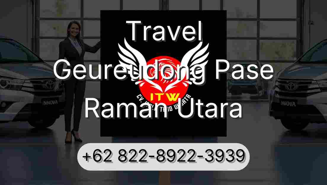 Travel Geureudong Pase Raman Utara