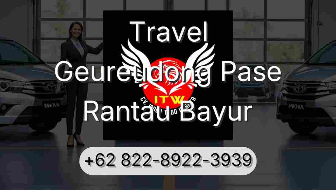 Travel Geureudong Pase Rantau Bayur