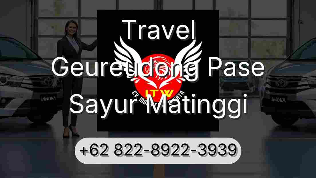 Travel Geureudong Pase Sayur Matinggi