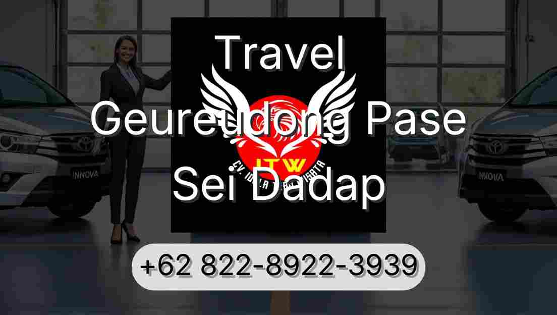 Travel Geureudong Pase Sei Dadap