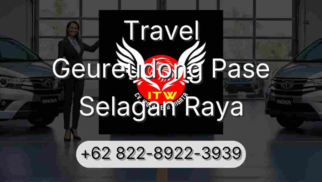 Travel Geureudong Pase Selagan Raya