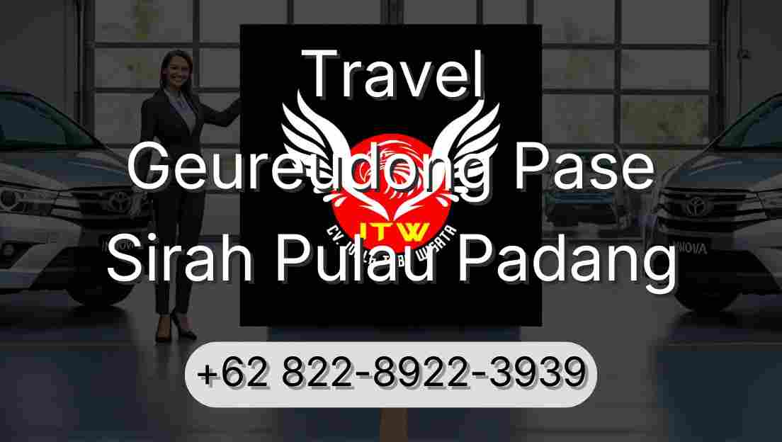 Travel Geureudong Pase Sirah Pulau Padang